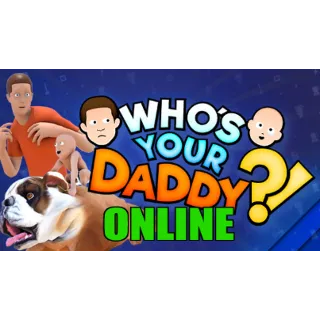 Купить Who´s Your Daddy - ОНЛАЙН ✔ ️STEAM Аккаунт ✔ ️на 30 дней