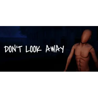 Купить DON'T LOOK AWAY 💎 АВТОДОСТАВКА STEAM GIFT РОССИЯ