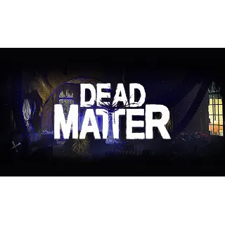 Купить 🔥 Dead Matter | Steam РУ+UA+KZ+СНГ 🔥