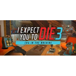 Купить I Expect You To Die 3: Cog in the Machine 💎 STEAM GIFT
