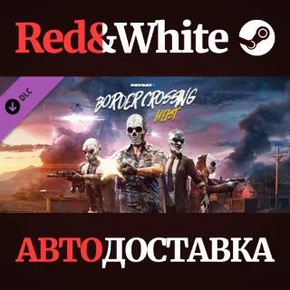Купить PAYDAY 2: Border Crossing Heist DLC * STEAM RU 🔥