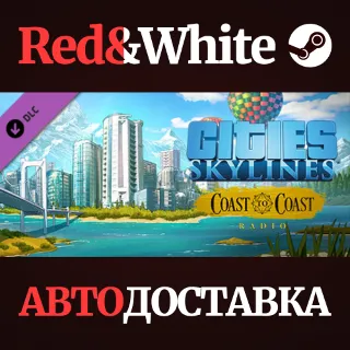 Купить Cities: Skylines - Coast to Coast Radio DLC