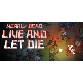 Купить Nearly Dead - Live and Let Die - STEAM GIFT РОССИЯ