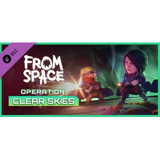 Купить From Space - Operation Clear Skies DLC - STEAM RU