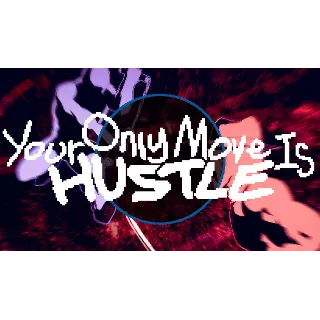 Купить 🔥 Your Only Move Is HUSTLE | Steam РУ+UA+KZ+СНГ 🔥