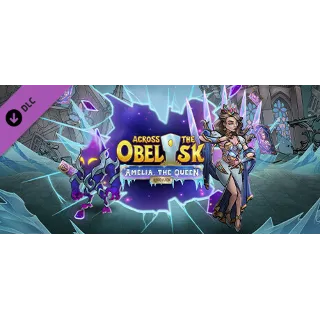 Купить Across the Obelisk: Amelia, the Queen DLC - STEAM RU