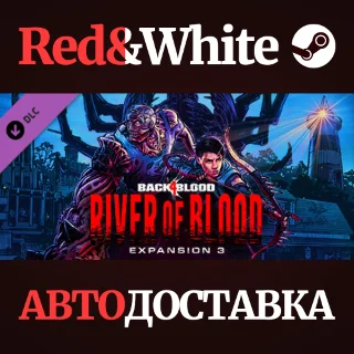 Купить Back 4 Blood - Expansion 3: River of Blood DLC