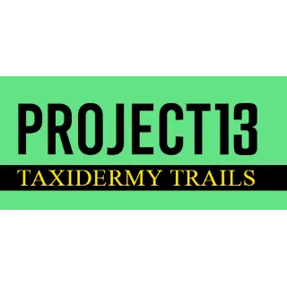 Купить Project 13: Taxidermy Trails 💎 АВТОДОСТАВКА STEAM GIFT