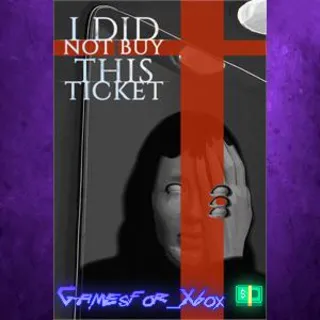 Купить ☀ ️I Did Not Buy This Ticket XBOX