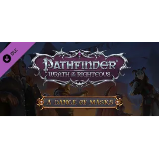 Купить Pathfinder: Wrath of the Righteous A Dance of Masks DLC