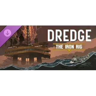 Купить DREDGE - The Iron Rig DLC - STEAM GIFT RU/KZ/UA/BY