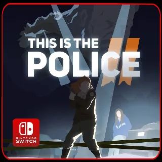 Купить This Is the Police 2 🎮 Nintendo Switch