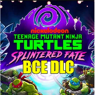 Купить ・TEENAGE MUTANT NINJA TURTLES: SPLINTERED FATE・ВСЕ DLC・