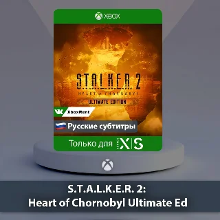 Купить S.T.A.L.K.E.R.2: Heart of Chornobyl Ult для Xbox One ✔ ️