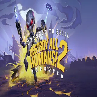 Купить 🧸 Destroy All Humans! 2 - Reprobed: Dressed to Skill E