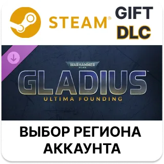 Купить ✅ Warhammer 40,000: Gladius - Ultima Founding 🎁 Steam 🌐