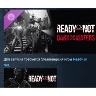 Купить Ready or Not: Dark Waters DLC АВТОДОСТАВКА STEAM РОССИЯ