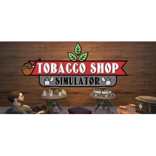 Купить Tobacco Shop Simulator - STEAM GIFT РОССИЯ