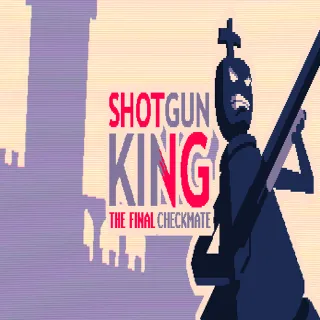 Купить 🧸 Shotgun King: The Final Checkmate ✅ GOG 🧸 (PC)