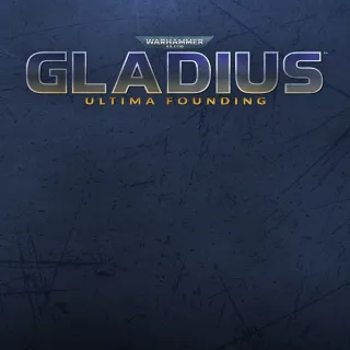 Купить 🔴 Warhammer 40,000: Gladius - Ultima Founding ✅ EGS DL