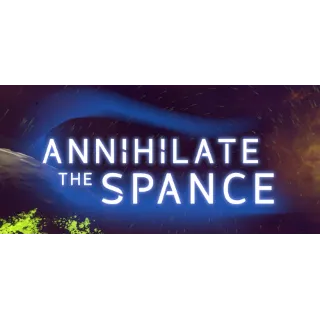 Купить Annihilate The Spance - STEAM GIFT РОССИЯ