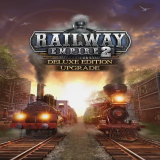 Купить 🔴 Railway Empire 2 - Deluxe Edition Upgrade ✅ EGS DLC