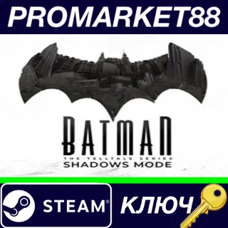 Купить Batman: The Telltale Series Shadows Mode DLC Steam КЛЮЧ