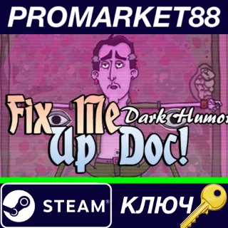 Купить ⭐ Fix Me Up Doc! – Dark Humor Steam КЛЮЧ 🔑 GLOBAL