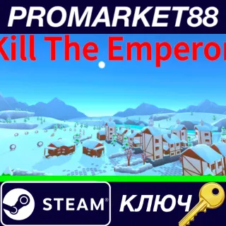 Купить ⭐ Kill The Emperor Steam КЛЮЧ 🔑 GLOBAL