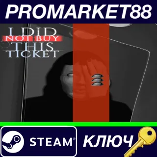 Купить ⭐ I Did Not Buy This Ticket Steam КЛЮЧ 🔑 GLOBAL
