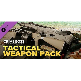 Купить Crime Boss: Rockay City - Tactical Weapon Pack DLC