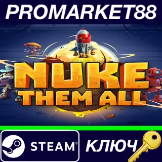 Купить ⭐ Nuke Them All Steam КЛЮЧ 🔑 GLOBAL