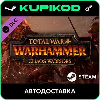 Купить 🔑 Total War: WARHAMMER - Chaos Warriors Race Pack 🔥