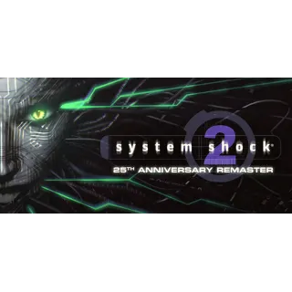 Купить System Shock 2: 25th Anniversary Remaster steam