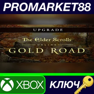 Купить The Elder Scrolls Online Upgrade - Gold Road DLC XBOX O
