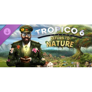 Купить Tropico 6 - Return to Nature DLC - STEAM GIFT РОССИЯ