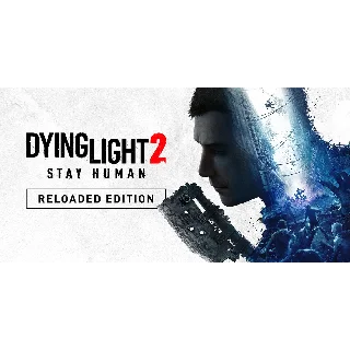 Купить Dying Light 2 Stay Human: Reloaded Edition - Оффлайн