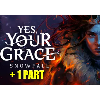 Купить ・YES, YOUR GRACE 2: SNOWFALL (2025) + 1 ЧАСТЬ・НА 90 ДН・