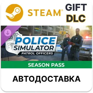 Купить Police Simulator Patrol Officers - Season Pass Steam РУ