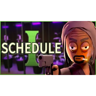 Купить Schedule I - Оффлайн
