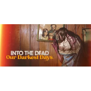 Купить Into the Dead: Our Darkest Days - STEAM GIFT РОССИЯ