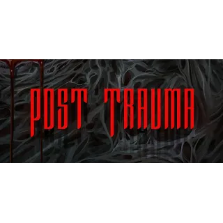 Купить Post Trauma - STEAM GIFT РОССИЯ