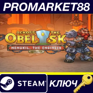 Купить ⭐ Across the Obelisk - Nenukil, the Engineer DLC EU Ste