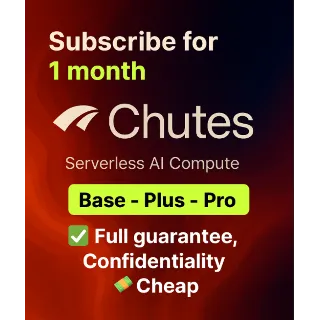 Купить Chutes AI | Подписка Base / Plus / Pro на 1 месяц