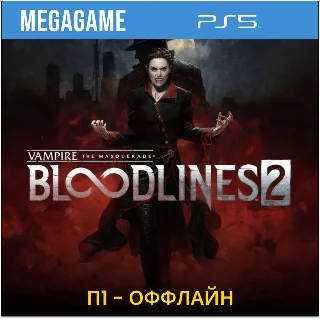 Купить Bloodlines 2 (PS5/IN/RU) П1- Оффлайн
