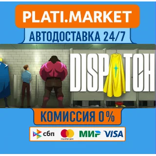 Купить Dispatch STEAM GIFT⟡ВСЕ РЕГИОНЫ АВТО 0%
