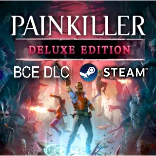Купить PAINKILLER・DELUXE EDITION・ВСЕ DLC・НА РУССКОМ・STEAM・PC