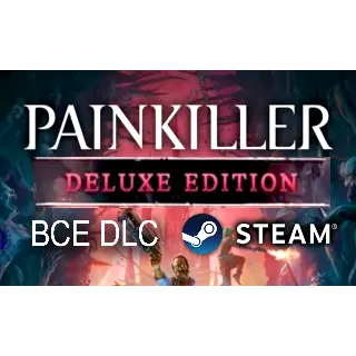 Купить PAINKILLER・DELUXE EDITION・ВСЕ DLC・НА РУССКОМ・STEAM・PC
