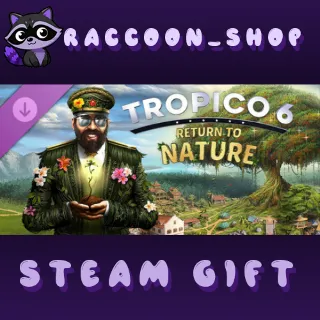 Купить Tropico 6 - Return to Nature DLC * STEAM RU*KZ*UA*СНГ