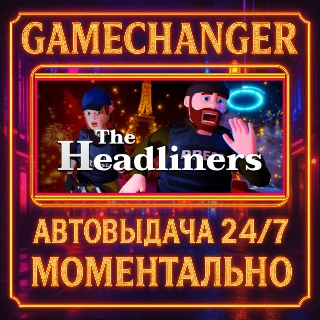 Купить The Headliners ⚡ ️AUTO STEAM GIFT 24/7